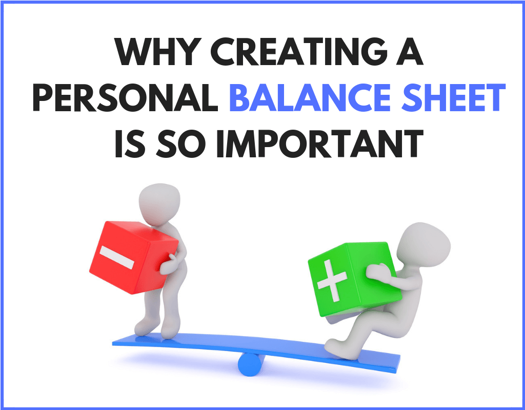 why-you-should-create-a-personal-balance-sheet